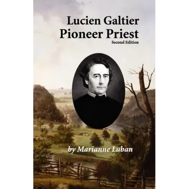Lucien Galtier-Pioneer Priest, Second Edition