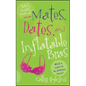 Mates, Dates, and Inflatable Bras