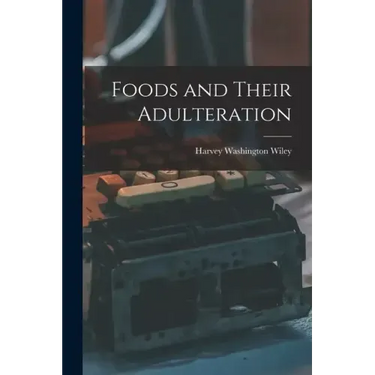 Foods and Their Adulteration