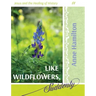 Like Wildflowers, Suddenly: Jesus and the Healing of History 01