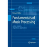 Fundamentals of Music Processing: Audio, Analysis, Algorithms, Applications