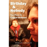 Birthday and Nobody