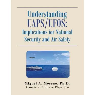 Understanding Uaps/Ufos: Implications for National Security and Air Safety