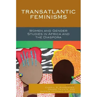 Transatlantic Feminisms: Women and Gender Studies in Africa and the Diaspora