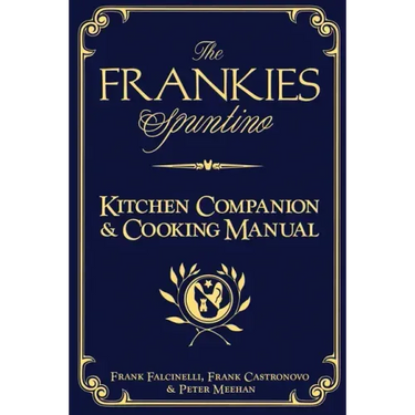 The Frankies Spuntino Kitchen Companion & Cooking Manual