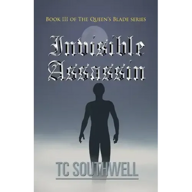 Invisible Assassin: Book III of the Queen's Blade Series