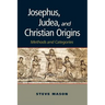 Josephus, Judea, and Christian Origins: Methods and Categories
