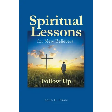 Spiritual Lessons for New Believers: Follow Up