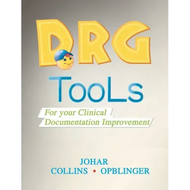 Drg Tools: For Your Clinical Documentation Improvement