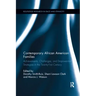 Contemporary African American Families: Achievements, Challenges, and Empowerment Strategies in the Twenty-First Century