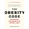The Obesity Code: Unlocking the Secrets of Weight Loss (Why Intermittent Fasting Is the Key to Controlling Your Weight)