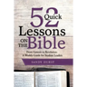 52 Quick Lessons on the Bible: From Genesis to Revelation: A Weekly Guide for Student Leaders
