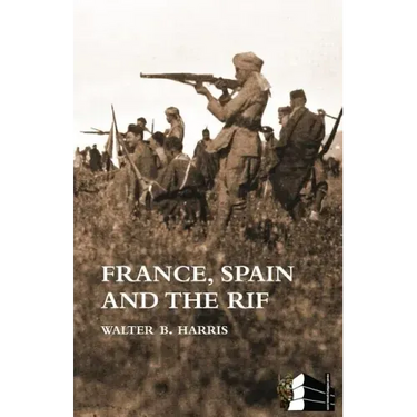 FRANCE, SPAIN AND THE RIF(Rif War, also called the Second Moroccan War 1922-26)