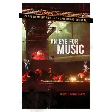 Eye for Music: Popular Music and the Audiovisual Surreal