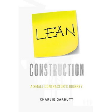 Lean Construction: A Small Contractor's Journey