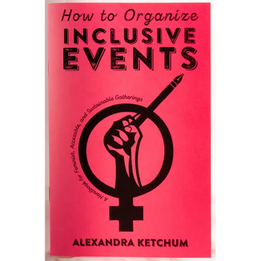 How to Organize Inclusive Events: A Handbook for Feminist, Accessible, and Sustainable Gatherings