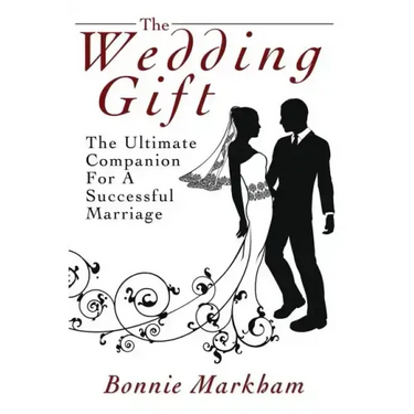 The Wedding Gift: The Ultimate Companion For A Successful Marriage