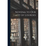 Novena to Our Lady of Lourdes