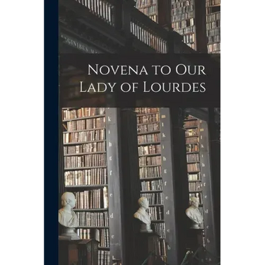 Novena to Our Lady of Lourdes