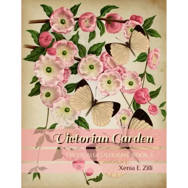 Victorian Garden: Greyscale Colouring Book 3