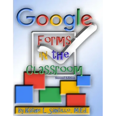 Google Forms in the Classroom