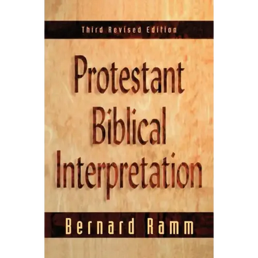 Protestant Biblical Interpretation: A Textbook of Hermeneutics