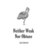 Neither Weak Nor Obtuse: A Memoir