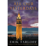 All Our Yesterdays