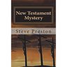 New Testament Mystery: Expanding the Unexplained