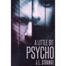 A Little Bit Psycho