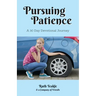 Pursuing Patience: A 30 Day Devotional Journey