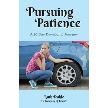 Pursuing Patience: A 30 Day Devotional Journey