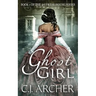Ghost Girl: Book 1 of the 3rd Freak House Trilogy