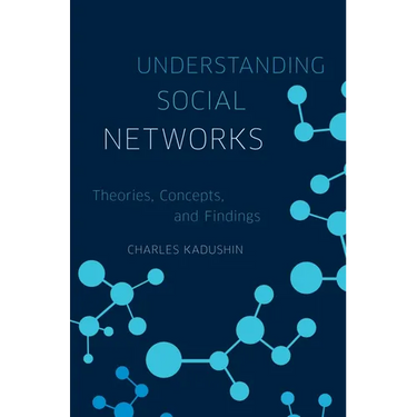 Understanding Social Networks: Theories, Concepts, and Findings