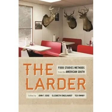 The Larder: Food Studies Methods from the American South