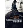 Nothing That Meets the Eye: The Uncollected Stories of Patricia Highsmith