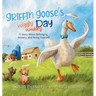 Griffin Goose's Wiggly Waddly Day
