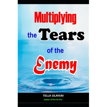 Multiplying The Tears Of The Enemy