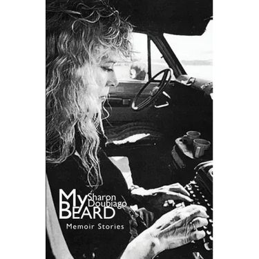 My Beard: Memoir Stories