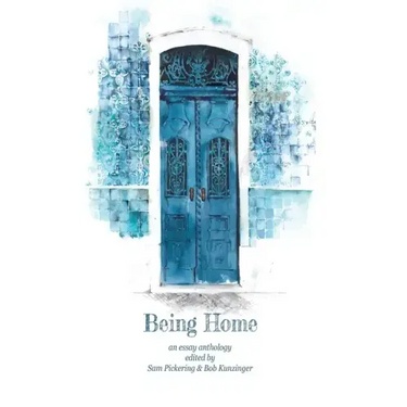 Being Home: An Anthology