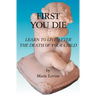 First You Die: Learn to Live After The Death Of Your Child