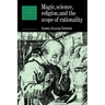 Magic, Science and Religion and the Scope of Rationality