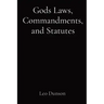 Gods Laws, Commandments, and Statutes