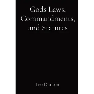 Gods Laws, Commandments, and Statutes
