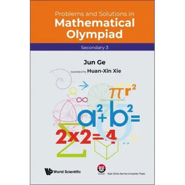 Problems and Solutions in Mathematical Olympiad (Secondary 3)