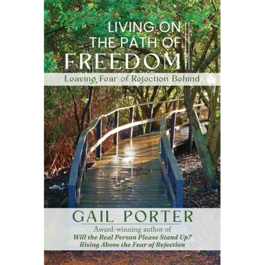 Living On The Path Of Freedom: Leaving Fear of Rejection Behind