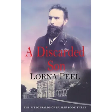 A Discarded Son: The Fitzgeralds of Dublin Book Three