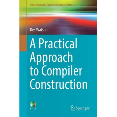 A Practical Approach to Compiler Construction