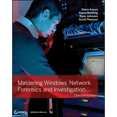 Mastering Windows Network Forensics and Investigation