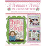 Woman's World in Cross Stitch: Over 40 Designs to Make You Smile
